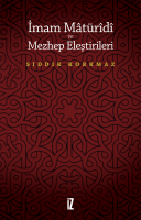 İmam Mâtürîdî ve Mezhep Eleştirileri İmam Mâtürîdî ve Mezhep Eleştirileri