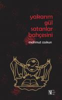 Yakarım Gül Satanlar Bahçesini Yakarım Gül Satanlar Bahçesini