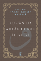 Kur’ân’da Ahlâk-Hukuk İlişkisi Kur’ân’da Ahlâk-Hukuk İlişkisi