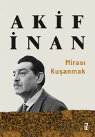 Mirası Kuşanmak Mirası Kuşanmak