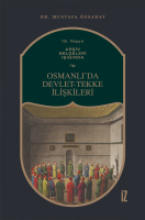 Osmanlı’da Devlet-Tekke İlişkileri Osmanlı’da Devlet-Tekke İlişkileri