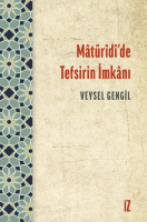 Mâtürîdî’de Tefsirin İmkânı Mâtürîdî’de Tefsirin İmkânı
