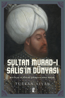 Sultan Murad-ı Sâlis’in Dünyası Sultan Murad-ı Sâlis’in Dünyası