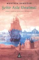 Şehir Asla Unutmaz Şehir Asla Unutmaz
