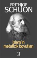 İslam’ın Metafizik Boyutları İslam’ın Metafizik Boyutları