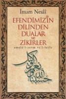 Efendimiz’in Dilinden Dualar ve Zikirler Efendimiz’in Dilinden Dualar ve Zikirler