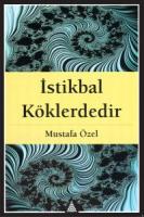 İstikbal Köklerdedir İstikbal Köklerdedir