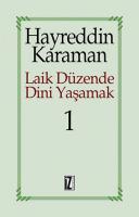 Laik Düzende Dini Yaşamak 1 Laik Düzende Dini Yaşamak 1