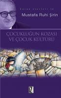 Çocukluğun Kozası ve Çocuk Kültürü Çocukluğun Kozası ve Çocuk Kültürü