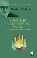 Kuşatılmış Çocukluğun Öyküsü Kuşatılmış Çocukluğun Öyküsü