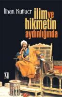 İlim ve Hikmetin Aydınlığında İlim ve Hikmetin Aydınlığında