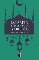 İslam’ın Sosyolojik Yorumu İslam’ın Sosyolojik Yorumu