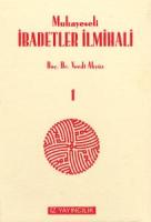 Mukayeseli İbadetler İlmihali (4 Cilt, III. Hamur) Mukayeseli İbadetler İlmihali (4 Cilt, III. Hamur)