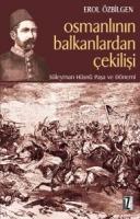 Osmanlının Balkanlardan Çekilişi Osmanlının Balkanlardan Çekilişi