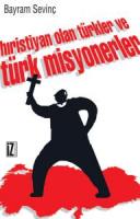 Hıristiyan Olan Türkler ve Türk Misyonerler