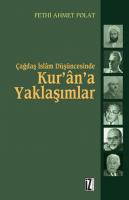 Çağdaş İslam Düşüncesinde Kur’ân’a Yaklaşımlar
