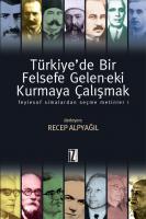 Türkiye’de Bir Felsefe Gelen-ek-i Kurmaya Çalışmak