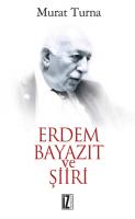 Erdem Bayazıt ve Şiiri Erdem Bayazıt ve Şiiri