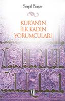 Kur’an’ın İlk Kadın Yorumcuları Kur’an’ın İlk Kadın Yorumcuları