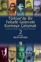 Türkiye’de Bir Felsefe Gelen-ek-i Kurmaya Çalışmak