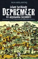 İslam Tarihinde Depremler ve Algılanma Biçimleri İslam Tarihinde Depremler ve Algılanma Biçimleri