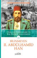 Bilinmeyen 2.Abdülhamid Han (1.Kitap) Bilinmeyen 2.Abdülhamid Han (1.Kitap)