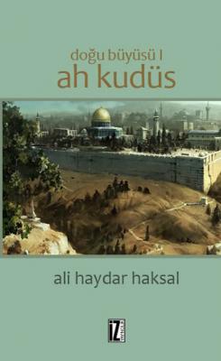 Ah Kudüs - Ali Haydar Haksal