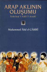 Arap Aklının Oluşumu - Muhammed Âbid el-Câbirî