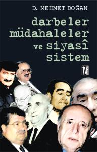 Darbeler, Müdahaleler ve Siyasi Sistem - D. Mehmet Doğan