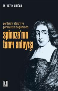 Spinoza’nın Tanrı Anlayışı - M. Kazım Arıcan