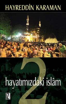 Hayatımızdaki İslam 2 - Hayreddin Karaman