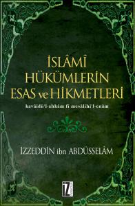 İslamî Hükümlerin Esas ve Hikmetleri - İzzeddin b. Abdüsselâm