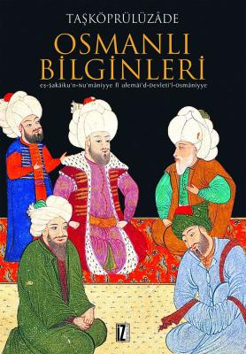 Osmanlı Bilginleri - Taşköprülüzâde