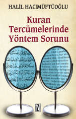Kuran Tercümelerinde Yöntem Sorunu - Halil Hacımüftüoğlu
