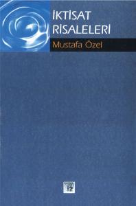 İktisat Risaleleri - Mustafa Özel