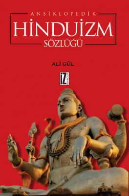 Ansiklopedik Hinduizm Sözlüğü - Ali Gül