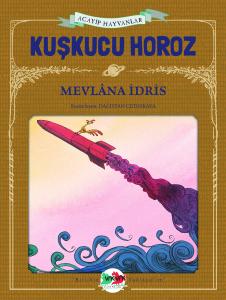 Kuşkucu Horoz (Ciltli)