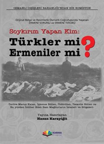 Soykırım Yapan Kim: Türkler mi Ermeniler mi ?