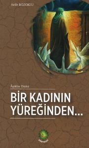 Bir Kadının Yüreğinden...