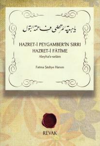 Hazret-i Peygamber'in Sırrı Hazret-i Fâtime (s.a)