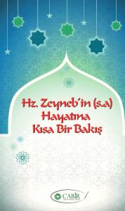 Hz. Zeyneb'in (s.a) Hayatına Kısa Bir bakış