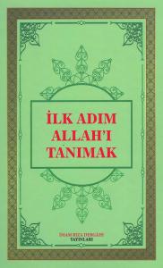 İlk Adım Allah'ı Tanımak