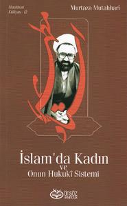 İslam'da Kadın ve Onun Hukukî Sistemi
