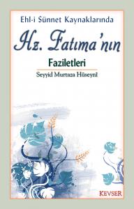 Hz. Fatıma'nın (s.a) Faziletleri
