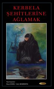 Kerbela Şehitlerine Ağlamak