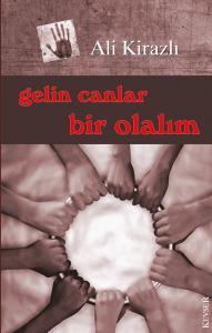 Gelin Canlar Bir Olalım