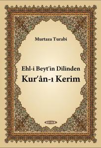 Ehl-i Beyt'in Dilinden Kur'ân-ı Kerim