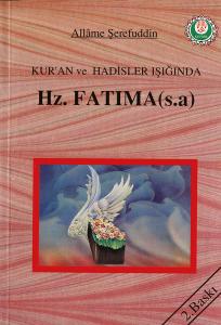 Kur'ân ve Hadisler Işığında Hz. Fatıma (s.a)
