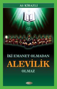 İki Emanet Olmadan Alevilik Olmaz