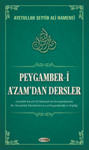 Peygamber-i A'zam'dan Dersler
